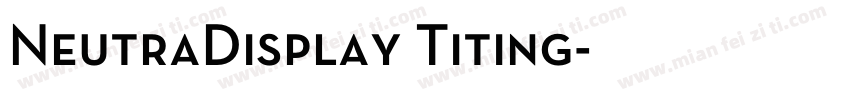 NeutraDisplay Titing字体转换